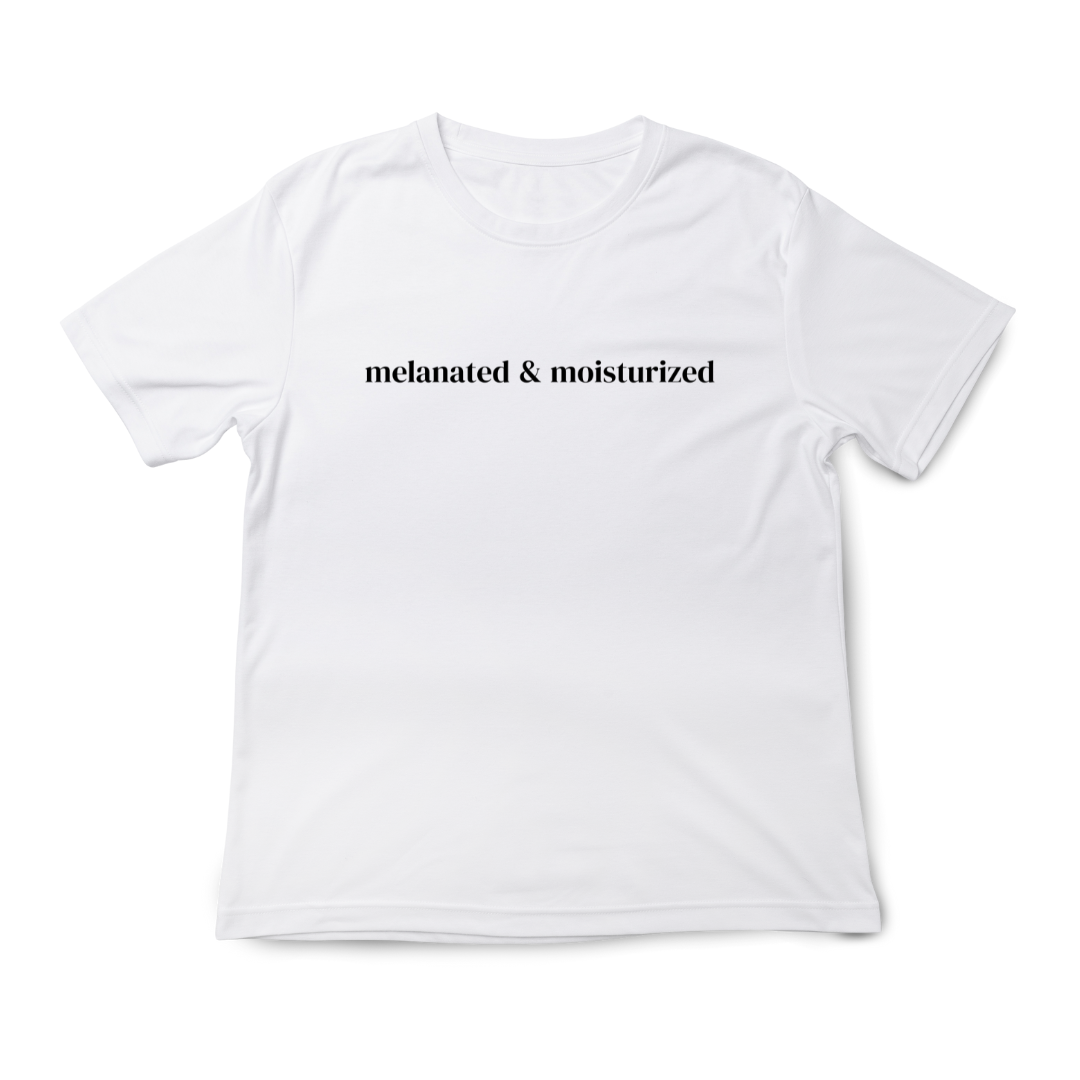 Digital mockup of a white t-shirt with 'Melanated & Moisturized' written in the middle in black.