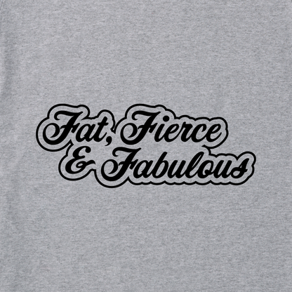 'Fat, Fierce & Fabulous' Hoodie
