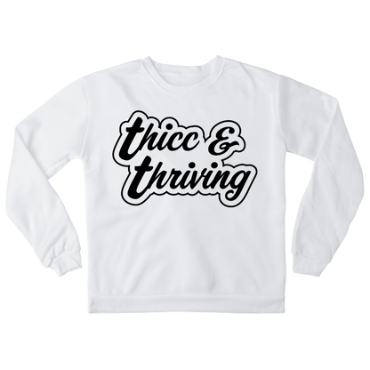 'Thicc & Thriving' Crewneck