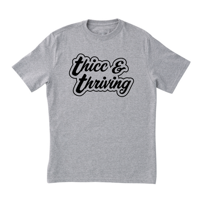 'Thicc & Thriving' Text T-Shirt