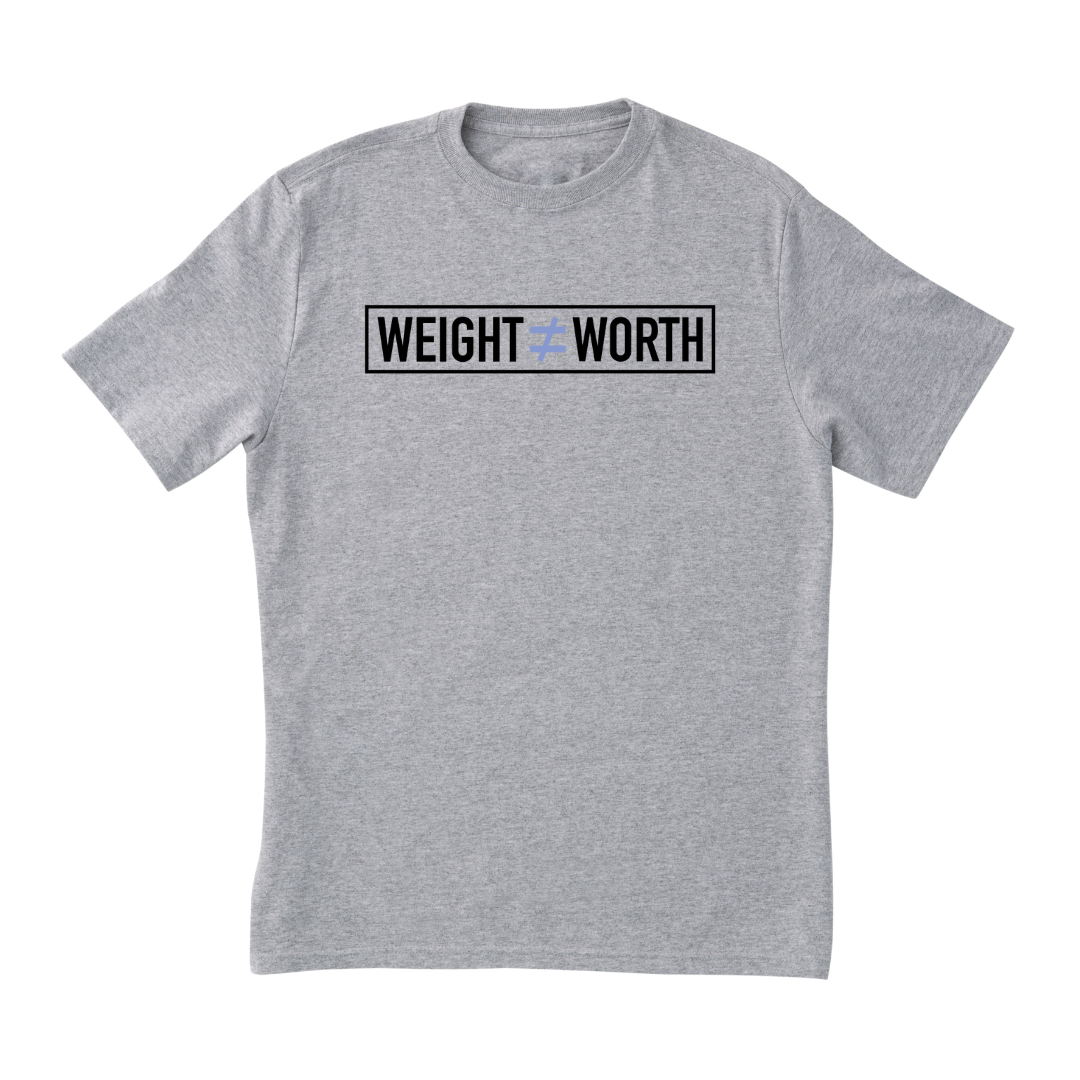'Weight ≠ Worth' T-Shirt